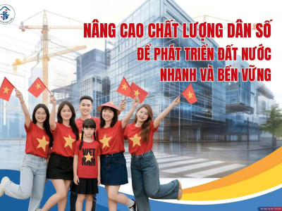 LUẬT DÂN SỐ MỚI – BƯỚC CHUYỂN QUAN TRỌNG TRONG CHÍNH SÁCH DÂN SỐ VIỆT NAM